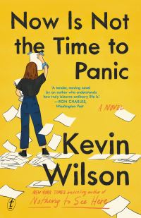 Book Cover for Now Is Not the Time to Panic by Kevin Wilson