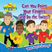 Book Cover for Can You Point Your Fingers (And Do The Twist) by The Wiggles