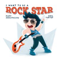 Book Cover for I Want To Be A Rock Star by Anil Tortop