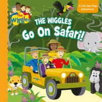 Book Cover for The Wiggles Go on Safari Lift the Flap Board Book by The Wiggles