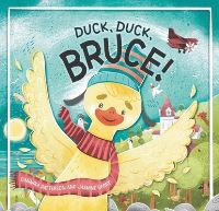 Book Cover for Duck, Duck, Bruce! by Dannika Patterson
