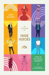 Book Cover for The Little Book of Pride Heroes by Jared Richards