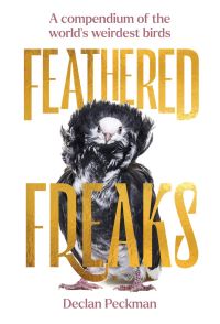 Book Cover for Feathered Freaks by Declan Peckman