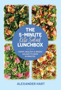 Book Cover for The 5-Minute Keto Salad Lunchbox by Alexander Hart