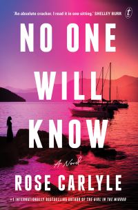 Book Cover for No One Will Know by Rose Carlyle