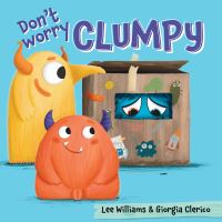 Book Cover for Don't Worry, Clumpy! by Giorgia Clerico