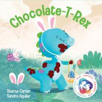 Book Cover for Chocolate T Rex by Sharna Carter
