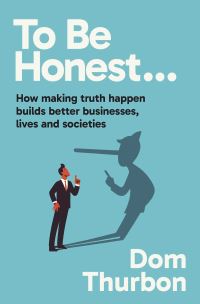 Book Cover for To Be Honest... by Dom Thurbon