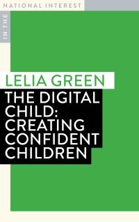 Book Cover for The Digital Child by Professor Lelia Green