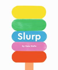 Book Cover for Slurp! by Gaia Stella