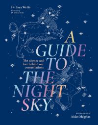 Book Cover for A Guide to the Night Sky by Dr Sara Webb