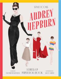 Book Cover for Style Icons: Audrey Hepburn by Kelly Smith, Elizabeth Weitzman