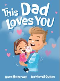 Book Cover for This Dad Loves You by Laura Motherway
