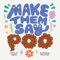Book Cover for Make Them Say Poo by Stephen