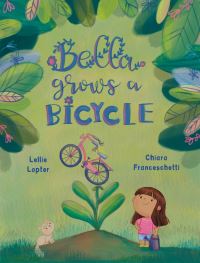 Book Cover for Bella Grows a Bicycle by Lellie Lopter