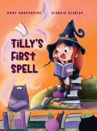 Book Cover for Tilly's First Spell by Mary Anastasiou