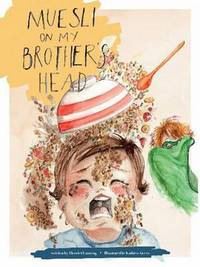 Book Cover for Muesli on My Brother's Head by Harriet Cuming