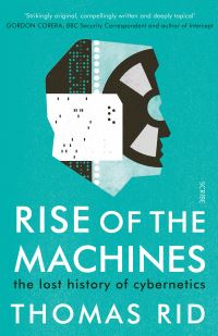 Book Cover for Rise of the Machines by Thomas Rid