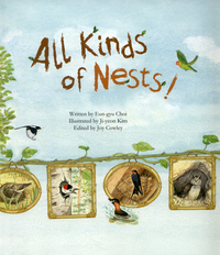 Book Cover for All Kinds of Nests! by Joy Cowley, EunGyu Choi