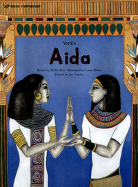 Book Cover for Verdi's Aida by Joy Cowley, Miho Han, Giuseppe Verdi