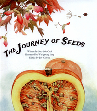 Book Cover for The Journey of Seeds by Joy Cowley, Soobok Choi