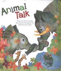 Book Cover for Animal Talk by Joy Cowley, Seonhye Jang