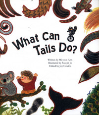 Book Cover for What Can Tails Do? by Joy Cowley, Miyeon Ahn
