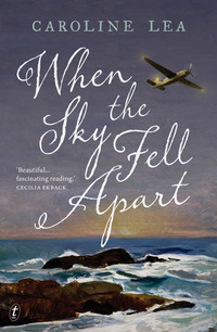 Book Cover for When the Sky Fell Apart by Caroline Lea
