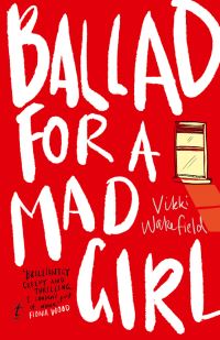 Book Cover for Ballad for a Mad Girl by Vikki Wakefield