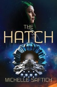 Book Cover for The Hatch by Michelle Saftich