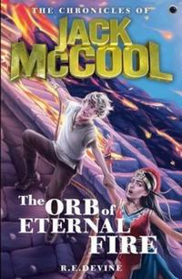 Book Cover for The Orb of Eternal Fire by R E Devine