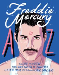 Book Cover for Freddie Mercury A to Z by Steve Wide