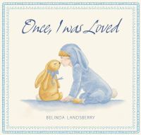 Book Cover for Once, I Was Loved by Belinda Landsberry