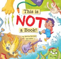 Book Cover for This Is Not a Book! by Kellie Byrnes