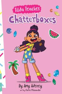 Book Cover for Tilda Teaches Chatterboxes by Katie Alexander