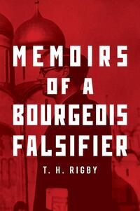 Book Cover for Memoirs of a Bourgeois Falsifier by T H Rigby