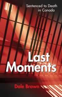 Book Cover for Last Moments by Dale Brawn
