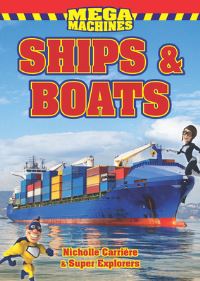 Book Cover for Ships & Boats by Nicholle Carrière, Super Explorers