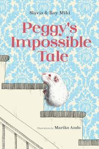 Book Cover for Peggy's Impossible Tale by Slavia Miki, Roy Miki
