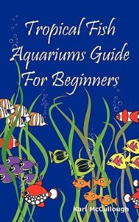 Book Cover for Tropical Fish Aquariums Guide for Beginners by Scott Forbes