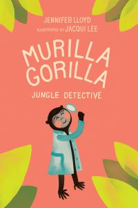 Book Cover for Murilla Gorilla by Jennifer Lloyd, Jacqui Lee