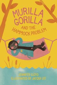 Book Cover for Murilla Gorilla and the Hammock Problem by Jennifer Lloyd