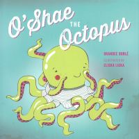 Book Cover for O'Shae the Octopus by Brandee Bublé
