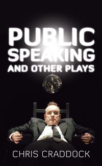 Book Cover for Public Speaking and Other Plays by Chris Craddock, Chris Craddock