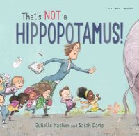 Book Cover for That's Not a Hippopotamus by Juliette MacIver