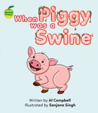 Book Cover for When Piggy Was a Swine by Al Campbell