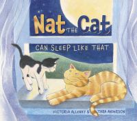 Book Cover for Nat the Cat Can Sleep Like That by Victoria Allenby