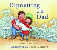 Book Cover for Dipnetting With Dad by Willie Sellars
