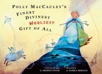 Book Cover for Polly MacCauley's Finest, Divinest, Woolliest Gift of All by Sheree Fitch