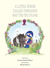 Book Cover for Little Horse Called Pancakes And The Big Scare by Candice NoakesDobson, Wendy Paterson